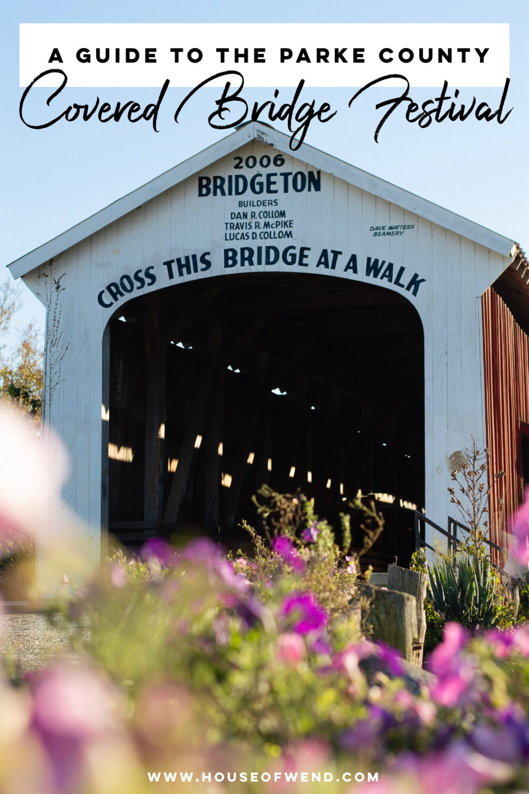 Guide to the Parke County Covered Bridge Festival • HOUSE OF WEND